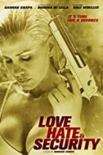 Watch Love, Hate & Security Watch123movies