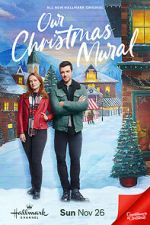 Watch Our Christmas Mural Watch123movies