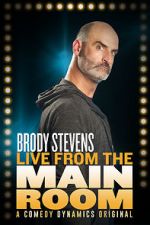 Watch Brody Stevens: Live from the Main Room (TV Special 2017) Watch123movies
