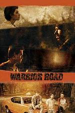 Watch Warrior Road Watch123movies