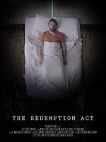 Watch The Redemption Act (Short 2017) Watch123movies