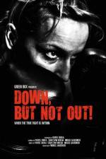 Watch Down, But Not Out! Watch123movies