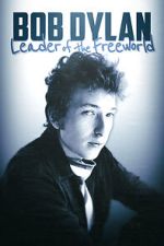Watch Bob Dylan: Leader of the Free World Watch123movies