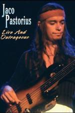 Watch Jaco Pastorius Live and Outrageous Watch123movies