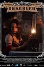 Watch Shackled Watch123movies
