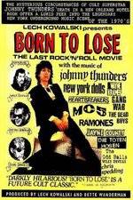Watch Born to Lose The Last Rock and Roll Movie Watch123movies