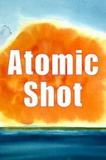 Watch Atomic Shot Watch123movies