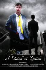 Watch A Vision of Yellow Watch123movies