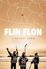 Watch Flin Flon: A Hockey Town Watch123movies