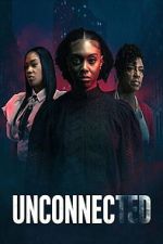 Watch Unconnected Watch123movies