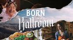 Watch Born in a Ballroom Watch123movies