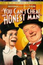 Watch You Can't Cheat an Honest Man Watch123movies