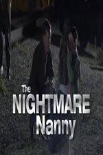Watch The Nightmare Nanny Watch123movies