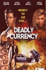 Watch Deadly Currency Watch123movies