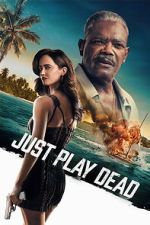 Watch Just Play Dead Watch123movies