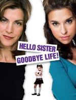 Watch Hello Sister, Goodbye Life Watch123movies