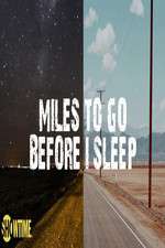 Watch Miles to Go Before I Sleep Watch123movies