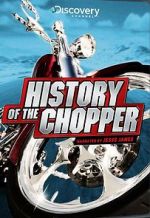 Watch History of the Chopper Watch123movies