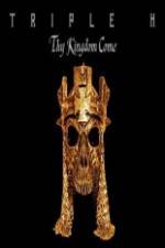 Watch WWE Triple H - Thy Kingdom Come Watch123movies