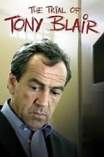 Watch The Trial of Tony Blair Watch123movies