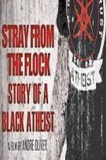 Watch Stray from the Flock Story of a Black Atheist Watch123movies