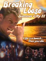 Watch Breaking Loose: Summer City II Watch123movies