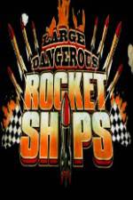 Watch Science Channel Large Dangerous Rocket Ships Watch123movies