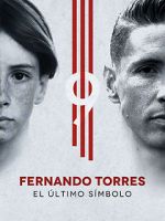 Watch Fernando Torres: El Último Símbolo Watch123movies