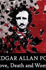 Watch Edgar Allan Poe Love Death and Women Watch123movies