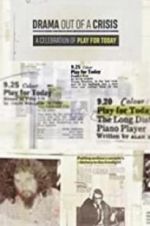 Watch Drama out of a Crisis: A Celebration of Play for Today Watch123movies