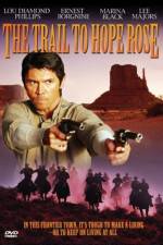 Watch The Trail to Hope Rose Watch123movies