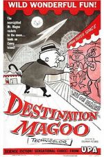 Watch Destination Magoo Watch123movies