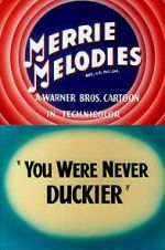 Watch You Were Never Duckier (Short 1948) Watch123movies