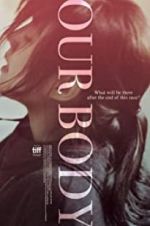 Watch Our Body Watch123movies