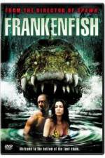 Watch Frankenfish Watch123movies