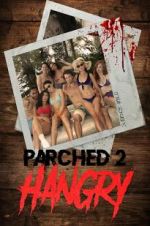 Watch Parched 2: Hangry Watch123movies