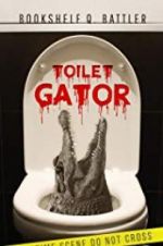 Watch Toilet Gator Watch123movies