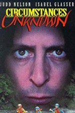 Watch Circumstances Unknown Watch123movies