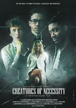 Watch Creatures of Necessity Watch123movies