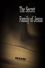 Watch The Secret Family of Jesus Watch123movies