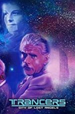 Watch Trancers: City of Lost Angels Watch123movies