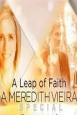 Watch A Leap of Faith: A Meredith Vieira Special Watch123movies
