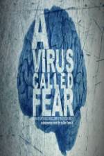Watch A Virus Called Fear Watch123movies