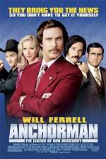 Watch Anchorman: The Legend of Ron Burgundy Watch123movies