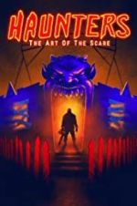 Watch Haunters: The Art of the Scare Watch123movies