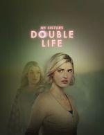 Watch My Sister\'s Double Life Watch123movies