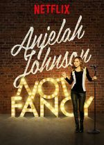 Watch Anjelah Johnson: Not Fancy Watch123movies