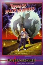 Watch Teenage Space Vampires Watch123movies