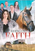 Watch Riding on Faith Watch123movies
