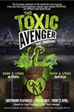 Watch The Toxic Avenger: The Musical Watch123movies